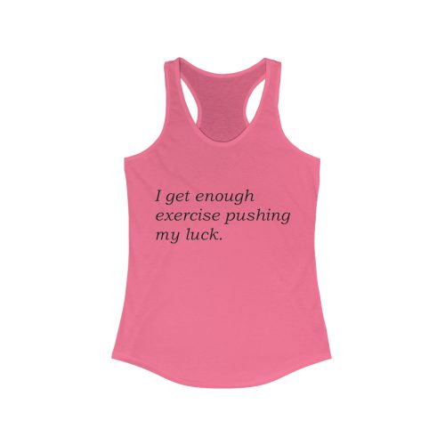 Exercise! Printed on a Women's Racerback Tank