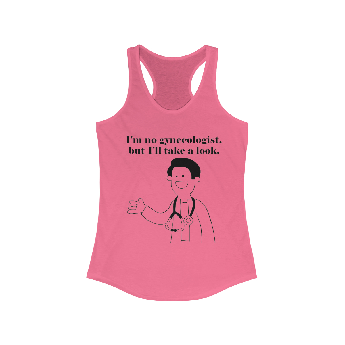 I'm no gynecologist... Printed on a Women's Racerback Tank - Image 13