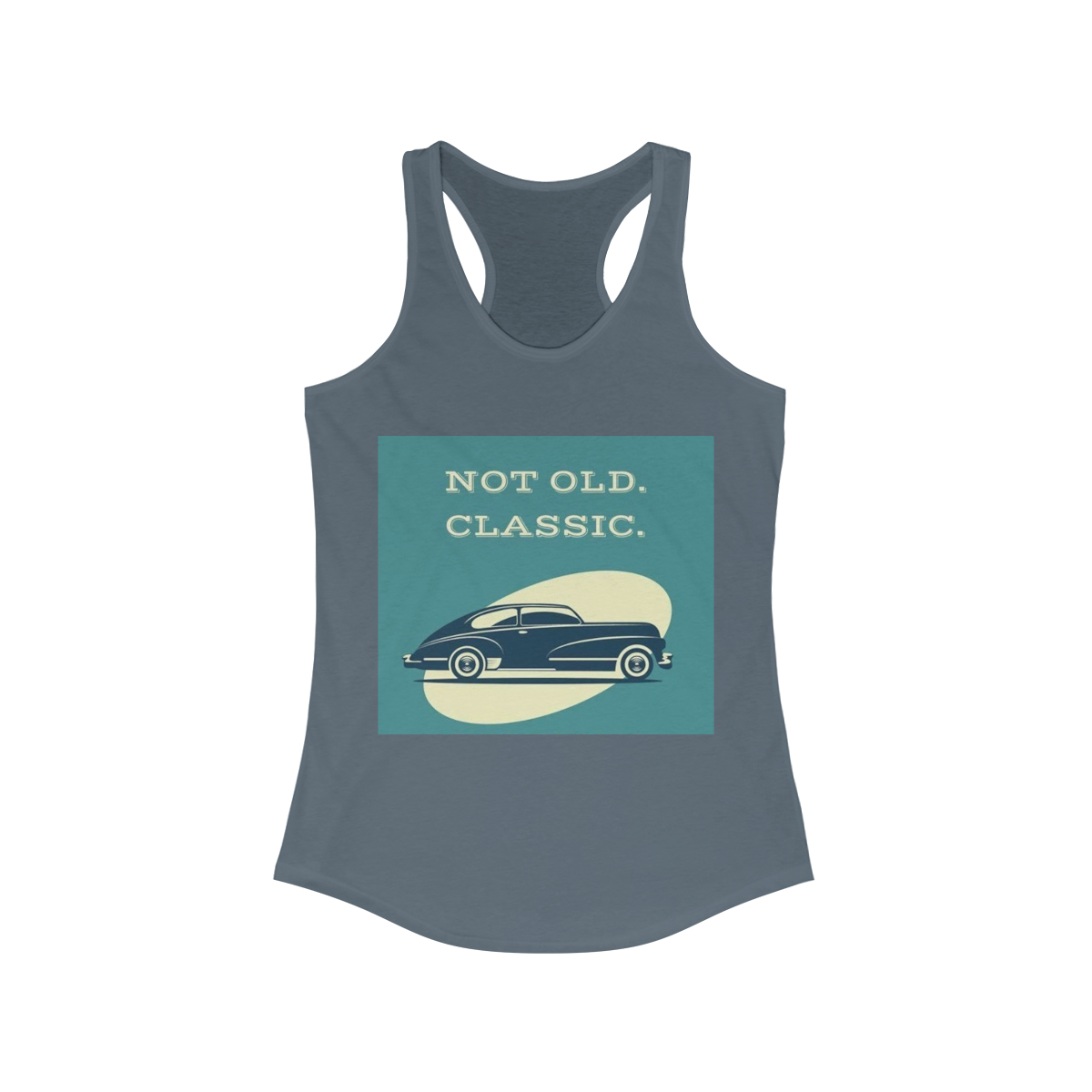 Not Old, Classic Printed on a Women's Ideal Racerback Tank - Image 17