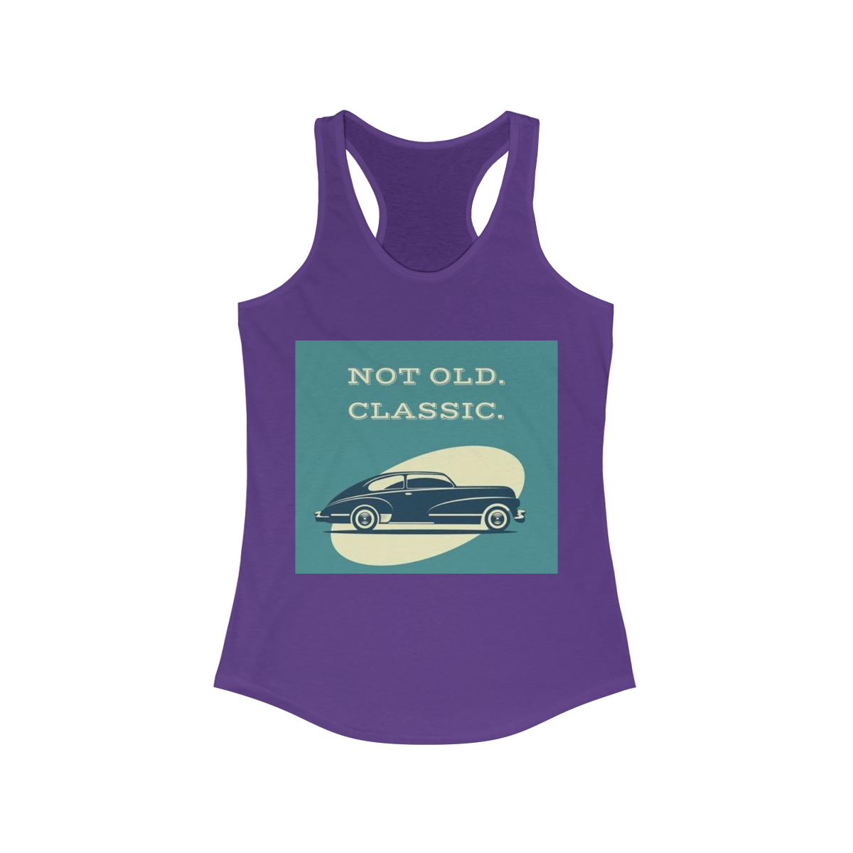 Not Old, Classic Printed on a Women's Ideal Racerback Tank - Image 23