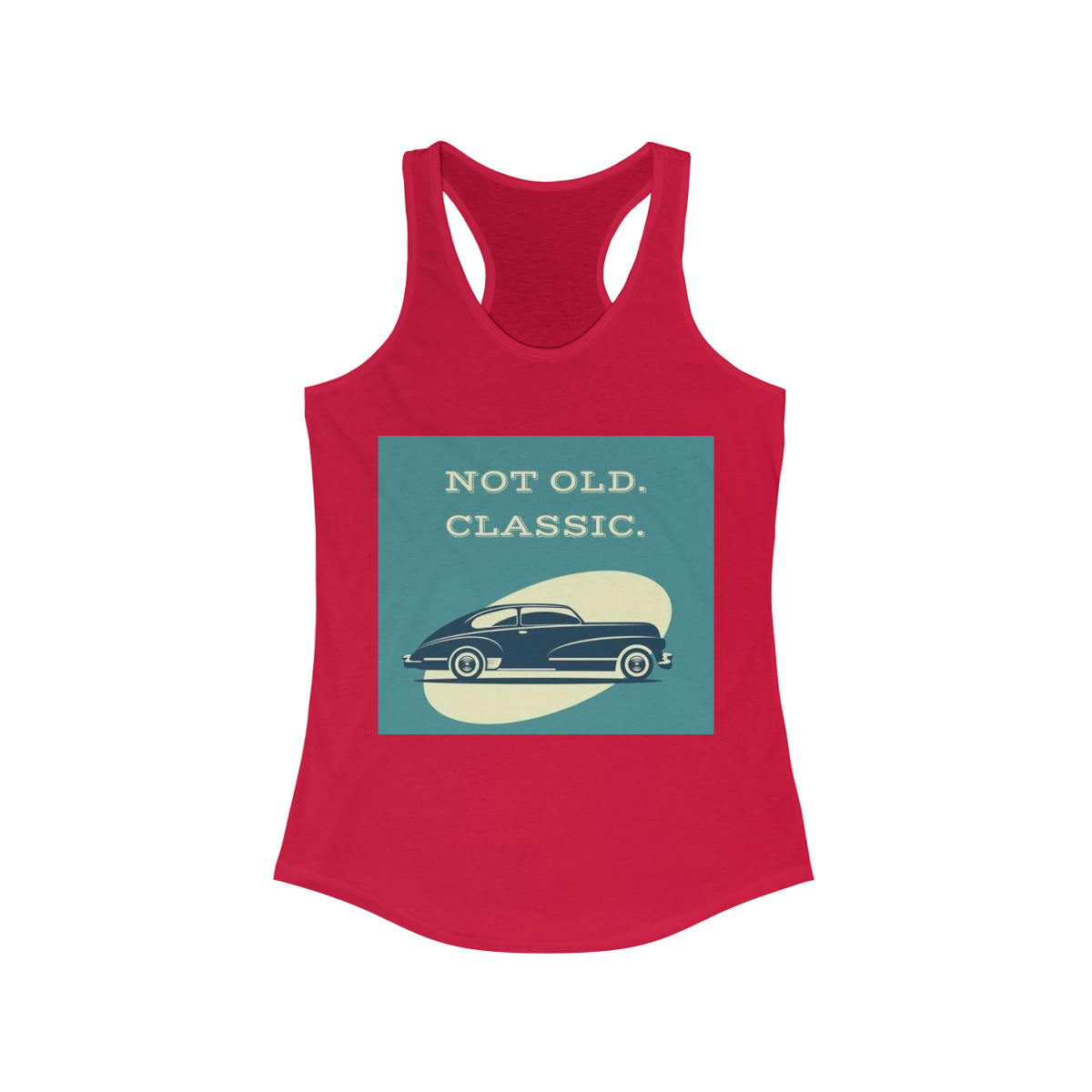 Not Old, Classic Printed on a Women's Ideal Racerback Tank - Image 29