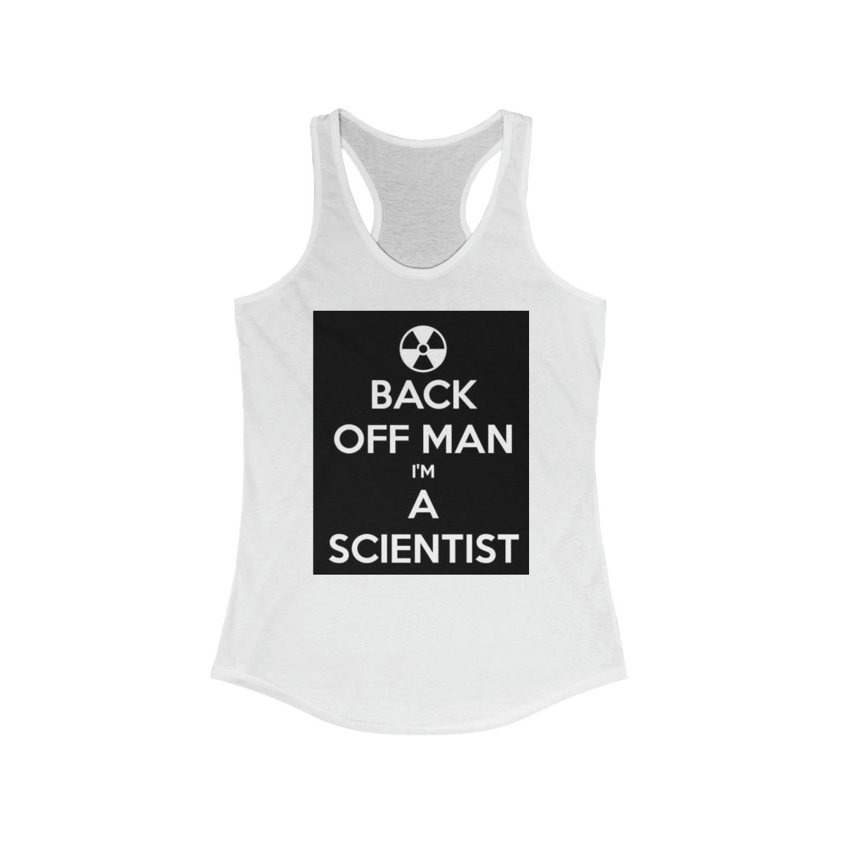 Back Off Man, I'm a Scientist Printed on a Women's Racerback Tank - Image 2
