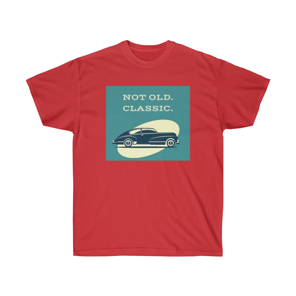 NOT OLD, CLASSIC Printed on a Unisex Ultra Cotton Tee - Image 23