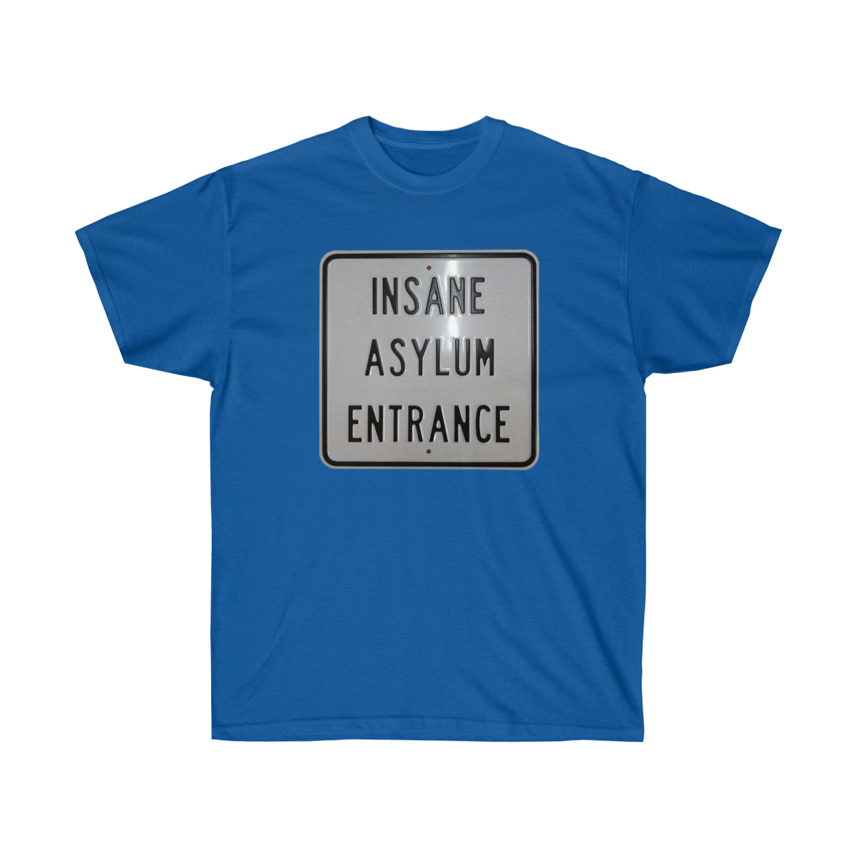 Insane Asylum Entrance - Unisex Ultra Cotton Tee - Image 17