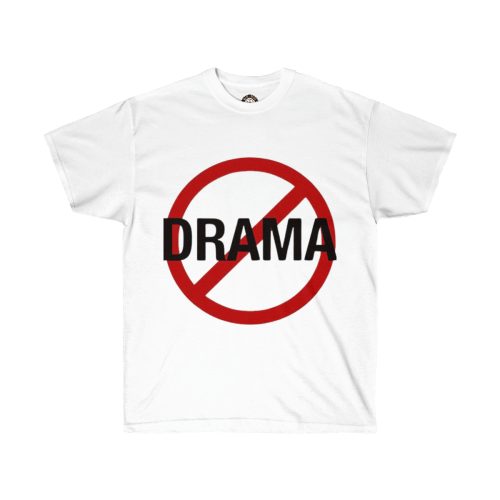 No Drama - Unisex Ultra Cotton Tee