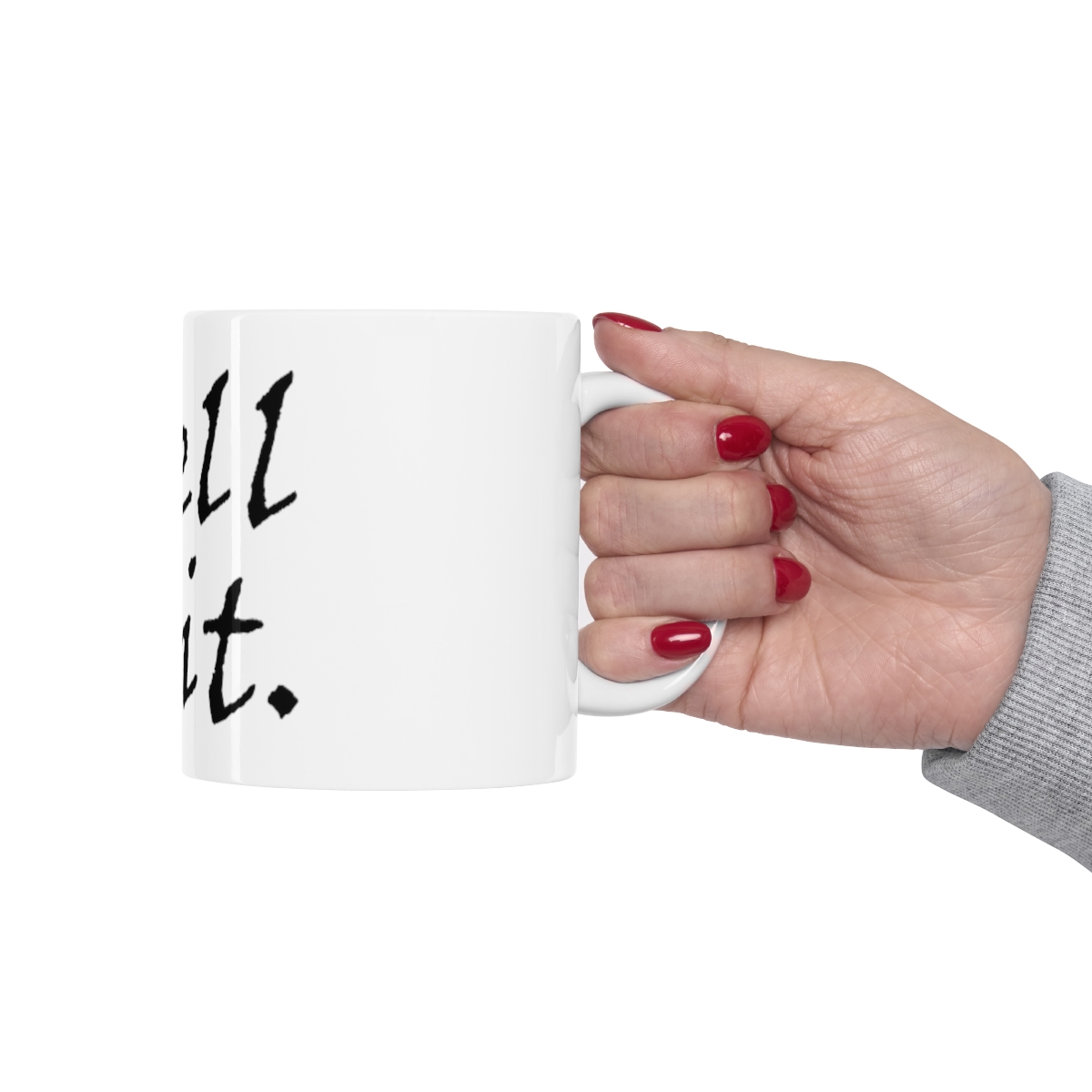 Well shit - Printed on a Large Ceramic Mug 11oz - Image 12
