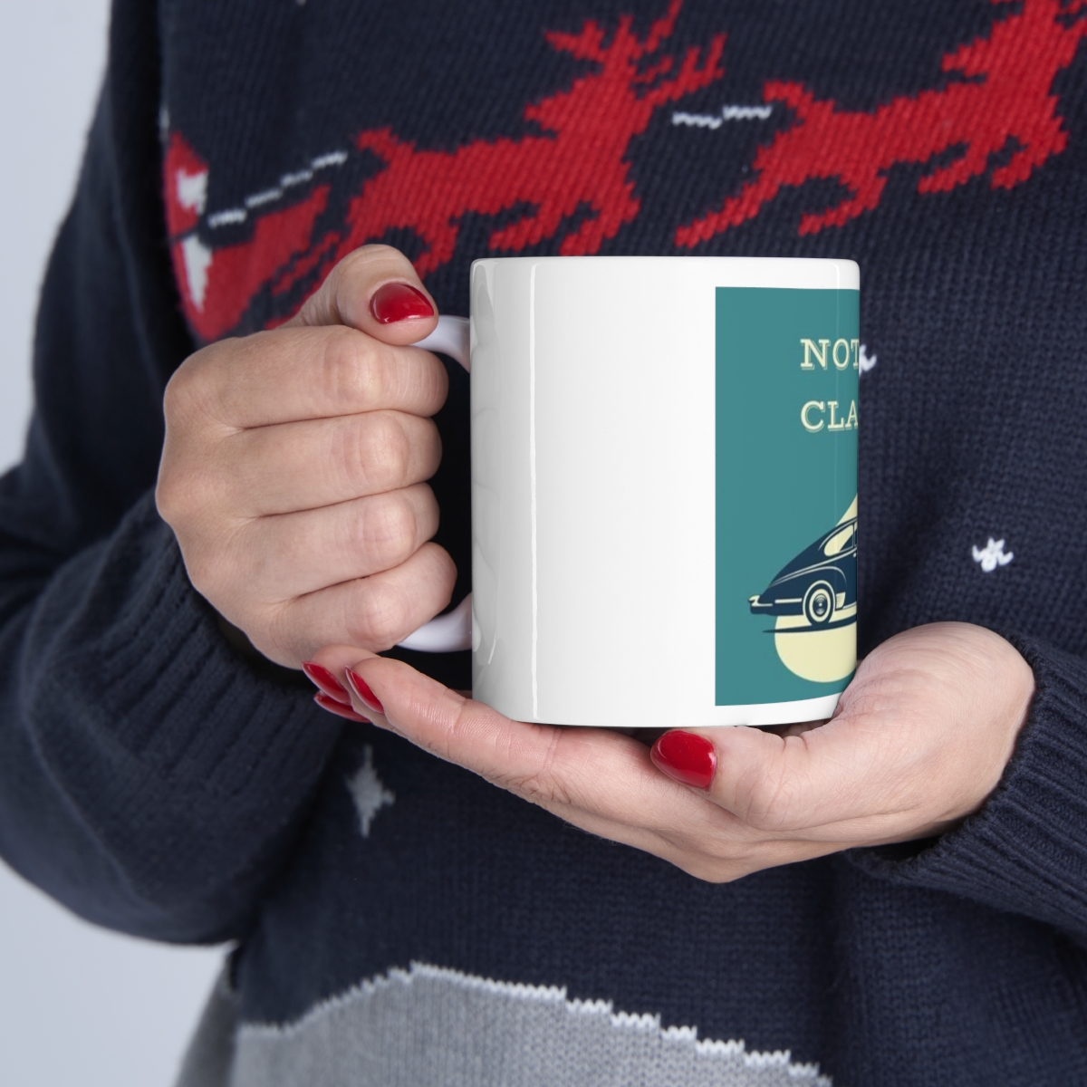 NOT OLD. CLASSIC. Printed on a large Ceramic Mug 11oz - Image 11