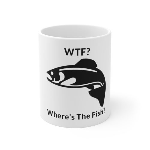 WTF Where's The Fish? Printed on a Large Ceramic Mug 11oz