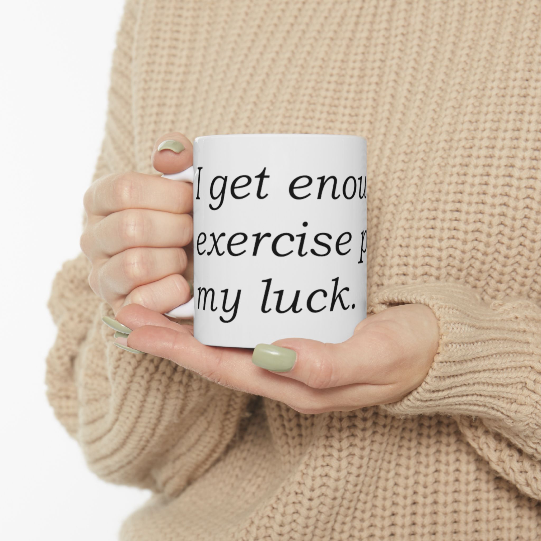 I GET ENOUGH EXERCISE PUSHING MY LUCK - Image 10